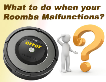 What to do when your Roomba Malfunctions