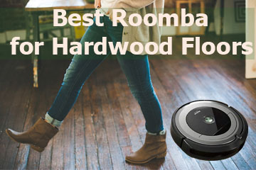 5 Best Roombas For Hardwood Floors In