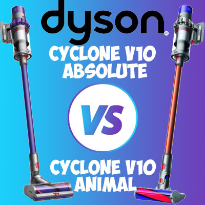 Dyson V10 Animal vs Absolute: Comparison Review