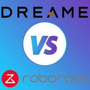 Dreame vs Roborock