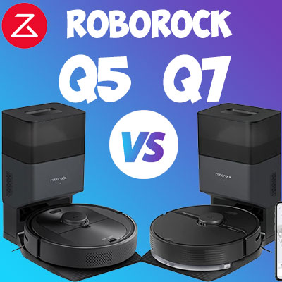 Roborock Q5 Max vs Roborock Q7 Max