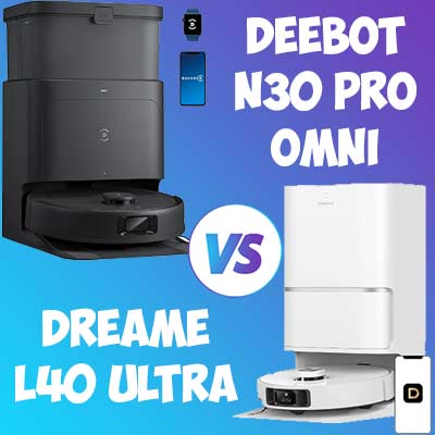 Dreame L40 Ultra vs ECOVACS DEEBOT N30 PRO OMNI