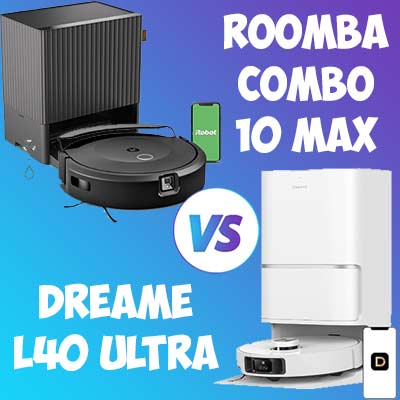 Dreame L40 Ultra vs Roomba Combo 10 Max