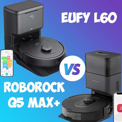 Eufy L60 SES vs Roborock Q5 Max+