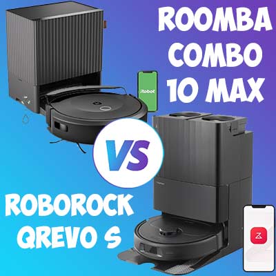 Roborock Qrevo S vs Roomba Combo 10 Max